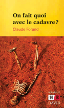On fait quoi avec le cadavre ?